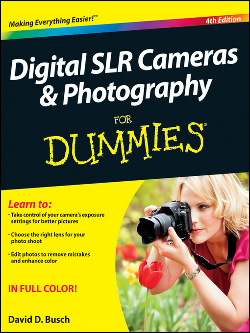 Title details for Digital SLR Cameras and Photography For Dummies by David D. Busch - Available